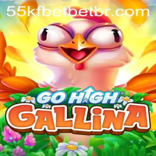 Exploring the Thrills of GoHighGallina and Understanding 55kfbet PH Login